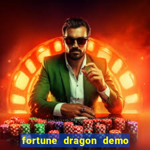 fortune dragon demo bet 500